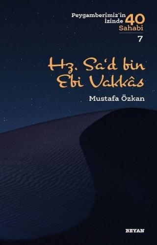 Hz.Sa'd bin Ebi Vakkas-Peygamberimiz'in İzinde 40 Sahabi-7