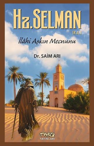 Hz. Selman - İlahi Aşkın Mecnunu | Kitap Ambarı