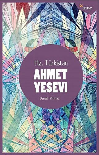 Hz. Türkistan Ahmet Yesevi | Kitap Ambarı