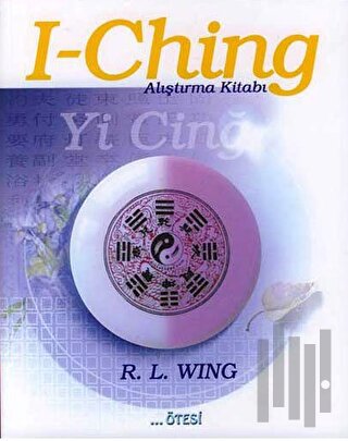 I-Ching Alıştırma Kitabı | Kitap Ambarı