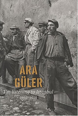 I’m Listening to Istanbul 1950 - 2010 (Ciltli) | Kitap Ambarı