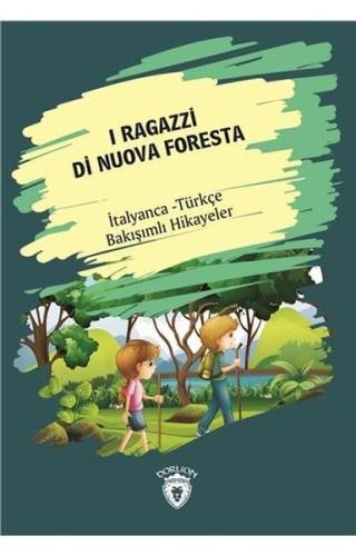 I Ragazzi Di Nuova Foresta-İtalyanca Türkçe Bakışımlı Hikayeler | Kita