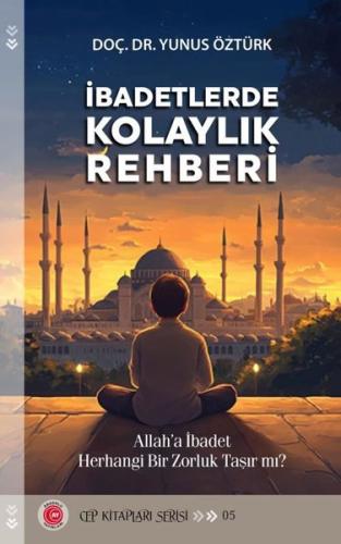 İbadetlerde Kolaylık Rehberi - Cep Kitapları Serisi 5 | Kitap Ambarı