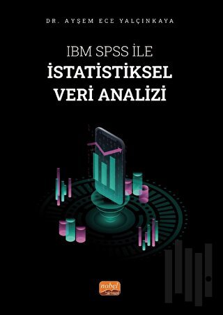 IBM SPSS ile İstatistiksel Veri Analizi