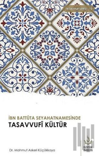 İbn Battuta Seyahatnamesinde Tasavvufi Kültür