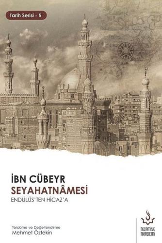 İbn Cübeyr Seyahatnamesi - Endülüs'ten Hicaz'a