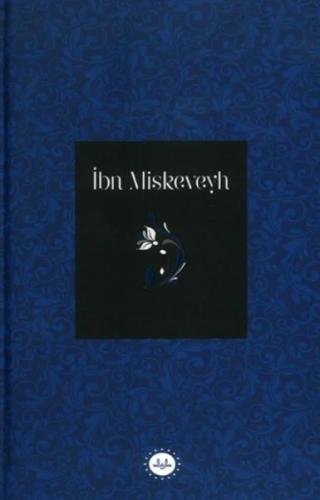 İbn Miskeveyh | Kitap Ambarı