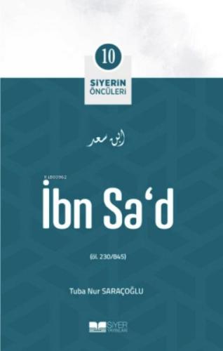 İbn Sa'd - Siyerin Öncüleri 10 | Kitap Ambarı
