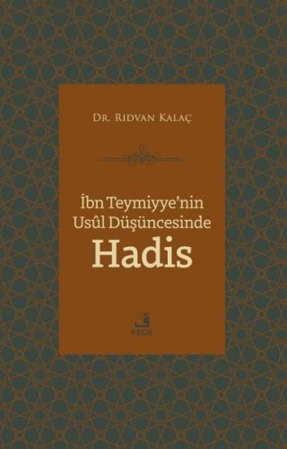 İbn Teymiyye'nin Usul Düşüncesinde Hadis