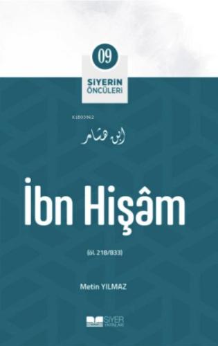 İbn Vakidi - Siyerin Öncüleri 9 | Kitap Ambarı