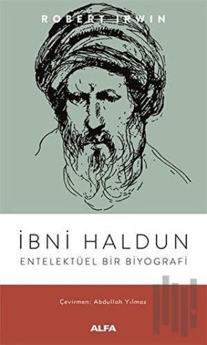 İbni Haldun - Entelektüel Bir Biyografi | Kitap Ambarı