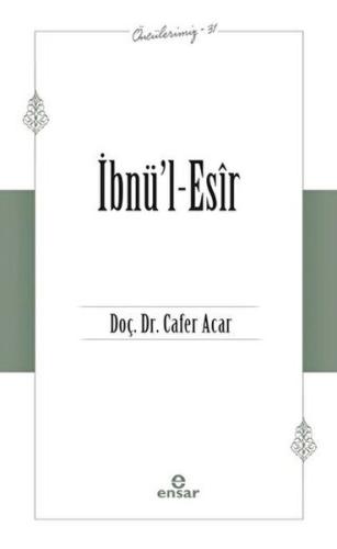 İbnü’l-Esir (Öncülerimiz-31)