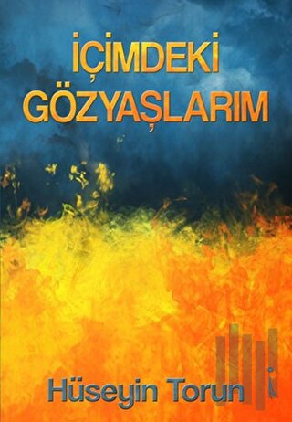 İçimdeki Gözyaşlarım