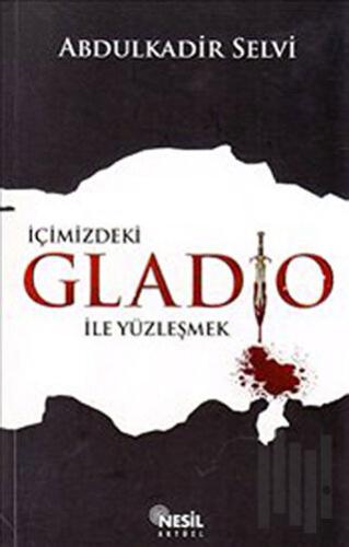 İçimizdeki Gladio ile Yüzleşmek | Kitap Ambarı