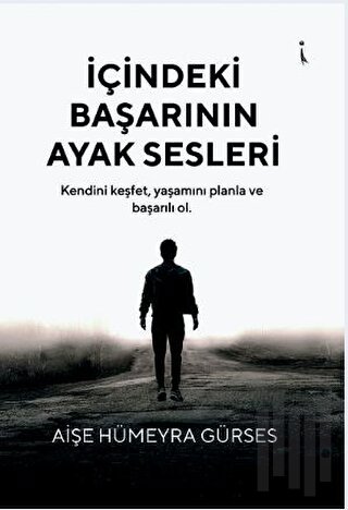 İçindeki Başarının Ayak Sesleri