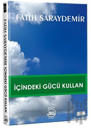 İçindeki Gücü Kullan