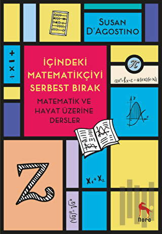 İçindeki Matematikçiyi Serbest Bırak | Kitap Ambarı