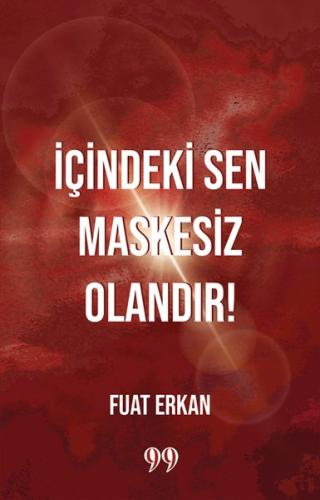 İçindeki Sen Maskesiz Olandır