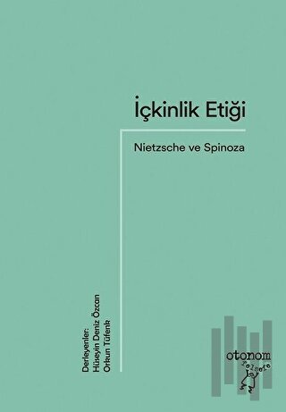 İçkinlik Etiği: Nietzsche ve Spinoza | Kitap Ambarı