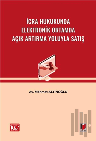 İcra Hukukunda Elektronik Ortamda Açık Artırma Yoluyla Satış
