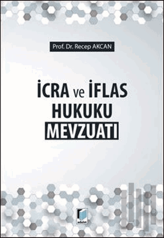İcra ve İflas Hukuku Mevzuatı