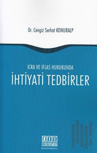 İcra ve İflas Hukukunda İhtiyai Tedbirler