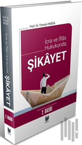 İcra ve İflas Hukukunda; Şikayet