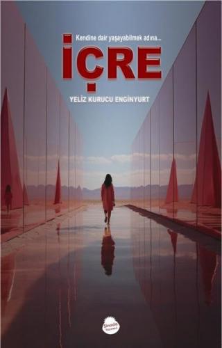 İçre - Kendine Dair Yaşayabilmek Adına