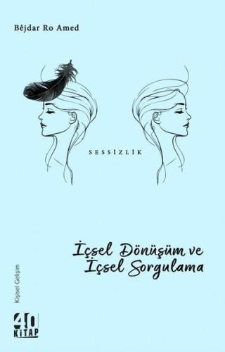 İçsel Dönüşüm ve İçsel Sorgulama - Sessizlik