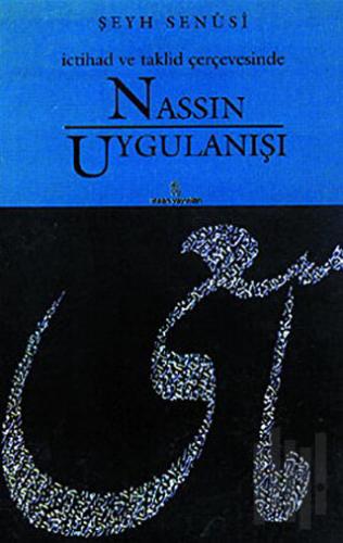 İctihad ve Taklid Çerçevesinde Nassın Uygulanışı