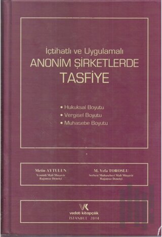 İçtihatlı ve Uygulamalı Anonim Şirketlerde Tasfiye (Ciltli)