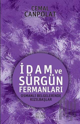 İdam ve Sürgün Fermanları
