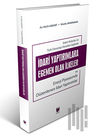 İdari Yaptırımlara Egemen Olan İlkeler ve Enerji Piyasasında Düzenlenen İdari Yaptırımlar