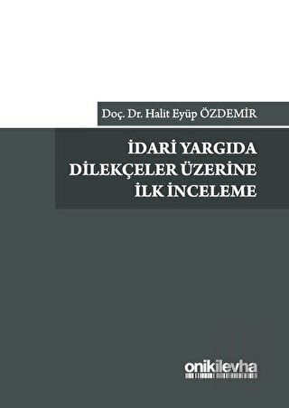 İdari Yargıda Dilekçeler Üzerine İlk İnceleme