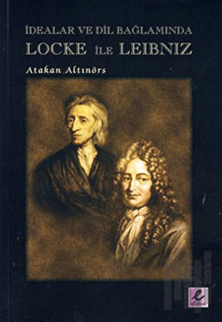 İdealar ve Dil Bağlamında Locke ile Leibniz | Kitap Ambarı