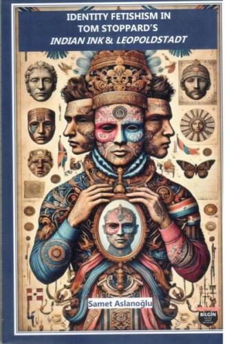 Identity Fetishism in Tom Stoppard's Indian Ink & Leopoldstadt