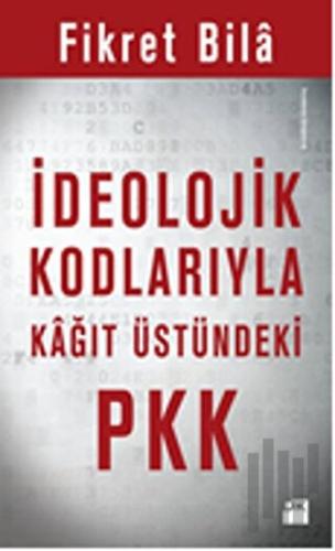 İdeolojik Kodlarıyla Kağıt Üstündeki PKK | Kitap Ambarı