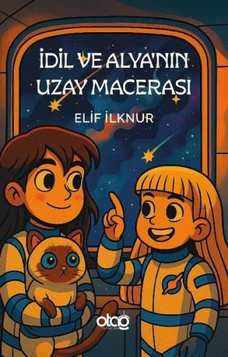 İdil ve Alya'nın Uzay Macerası | Kitap Ambarı