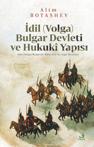 İdil (Volga) Bulgar Devleti ve Hukuki Yapısı