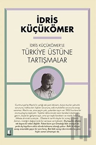 İdris Küçükömer'le Türkiye Üstüne Tartışmalar | Kitap Ambarı