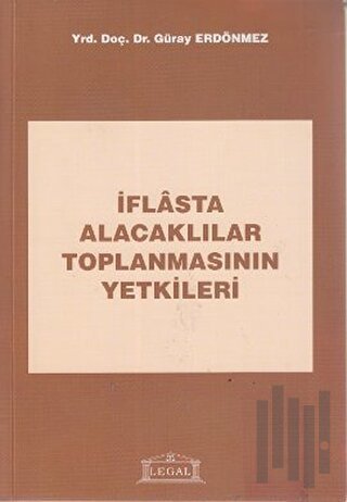 İflasta Alacaklılar Toplanmasının Yetkileri