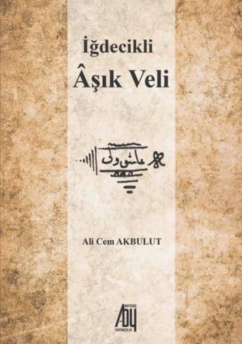İğdecikli Aşık Veli | Kitap Ambarı