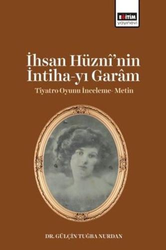 İhsan Hüzni'nin İntiha - yı Garam Tiyatro Oyunu İnceleme - Metin | Kit