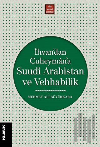 İhvan’dan Cuheyman’a Suudi Arabistan ve Vehhabilik | Kitap Ambarı