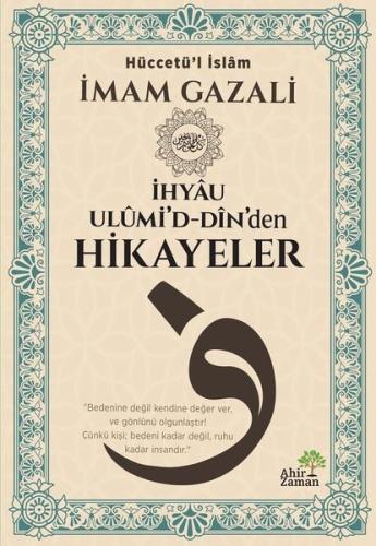 İhyau Ulümi'd Din'den Hikayeler | Kitap Ambarı