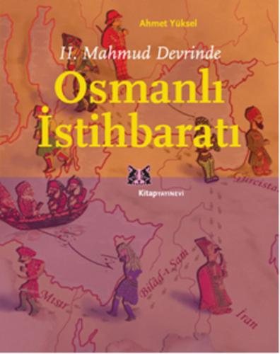 II. Mahmud Devrinde Osmanlı İstihbaratı | Kitap Ambarı