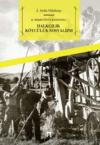 II. Meşrutiyet Basınında Halkçılık Köycülük Sosyalizm