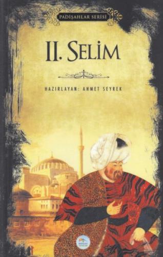 2.Selim (Padişahlar Serisi) | Kitap Ambarı