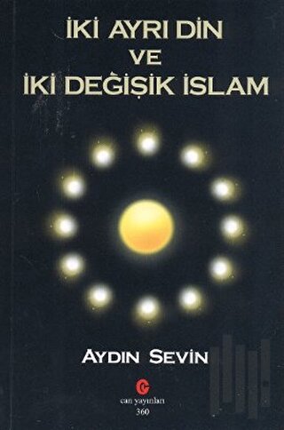 İki Ayrı Din ve İki Değişik İslam | Kitap Ambarı