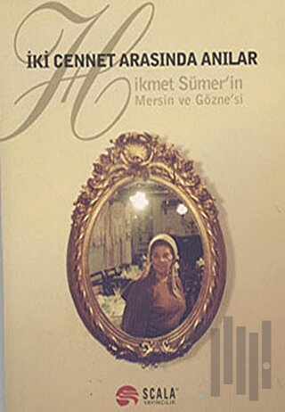 İki Cennet Arasında Anılar